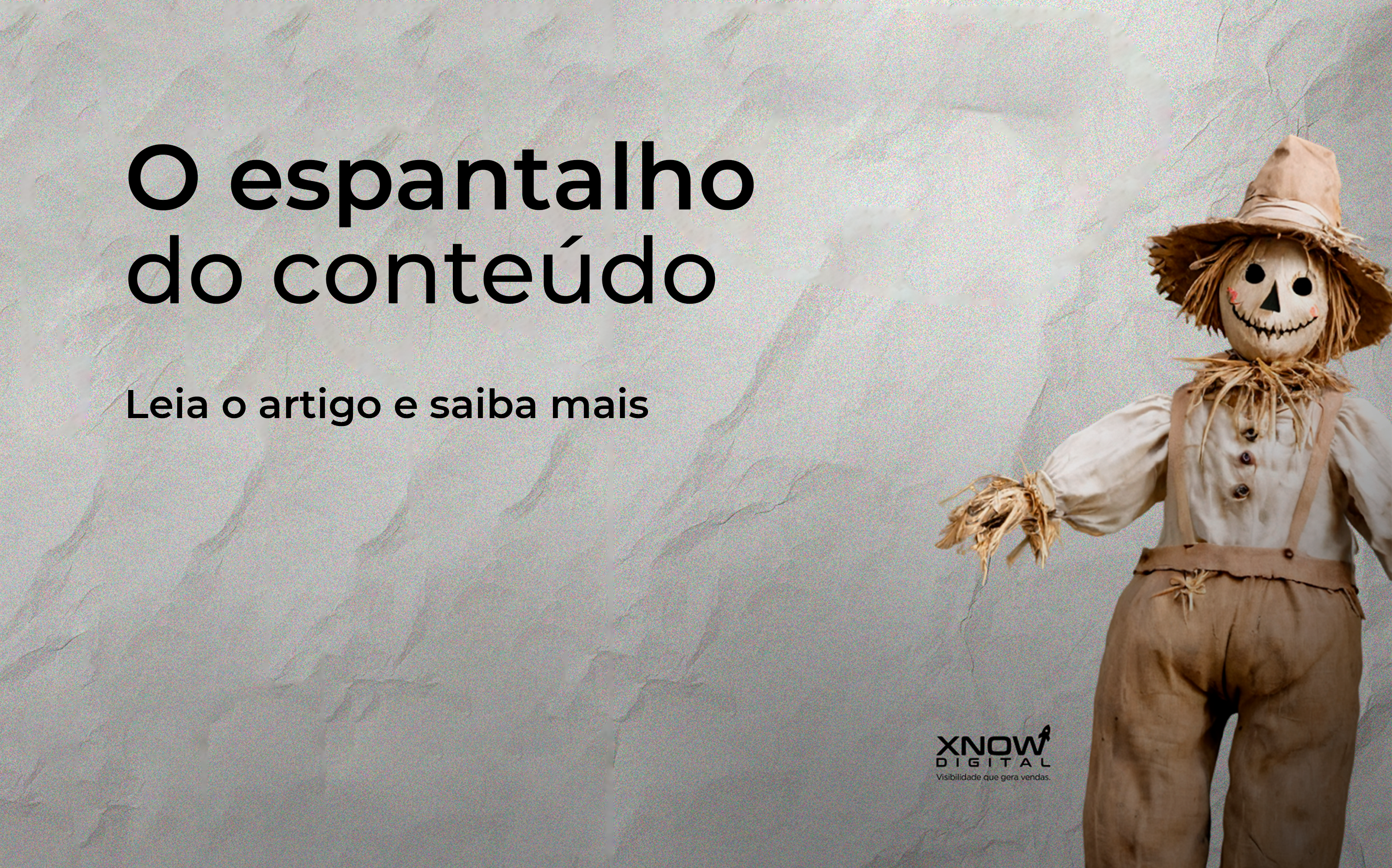 O espantalho do conteúdo! Leia o artigo!